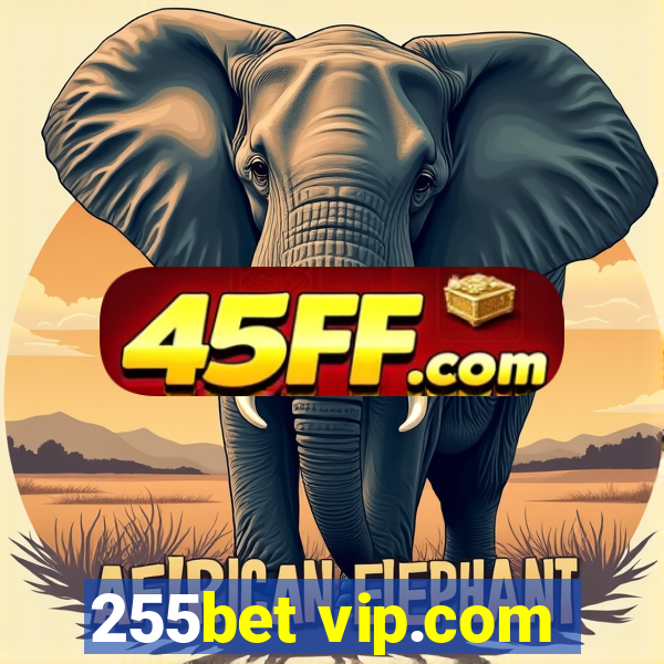 255bet vip.com